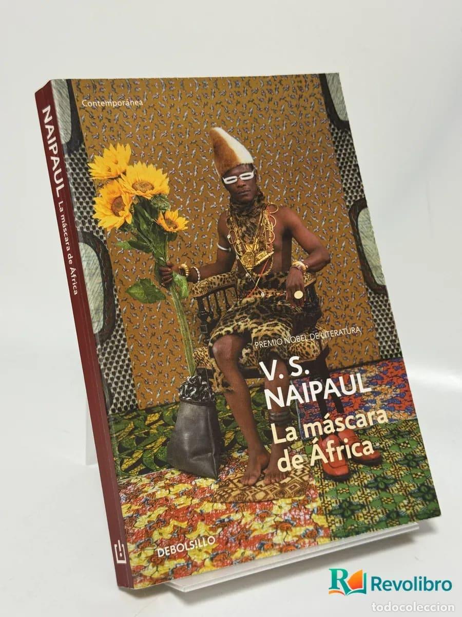 Libros de segunda mano: La m&aacute;scara de &Aacute;frica - V. S. Naipaul, Flora Casas Vaca