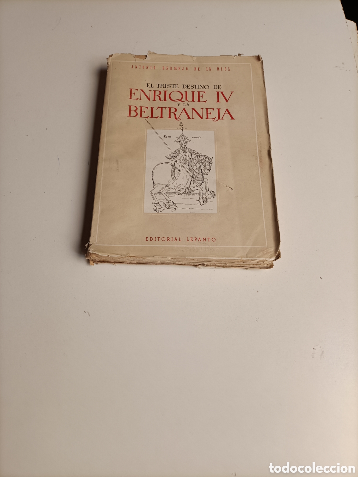 Libros de segunda mano: El triste destino de Enrique IV y la Beltraneja. A. Bermejo de la rica