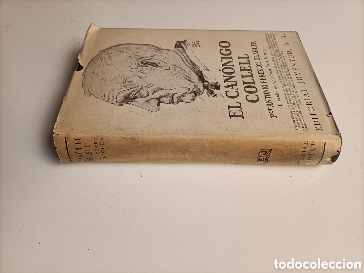 Libros de segunda mano: El can&oacute;nigo Collell por Antonio P&eacute;rez Olaguer. Ilustrado con 23 l&aacute;minas