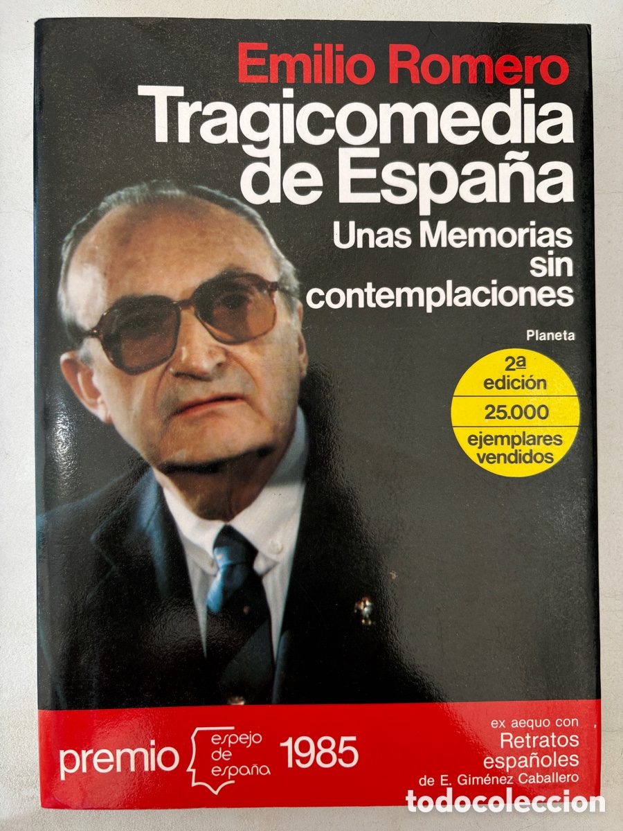Libros de segunda mano: (L274) Tragicomedia De Espa&ntilde;a Emilio Romero Planeta 1985 Memorias