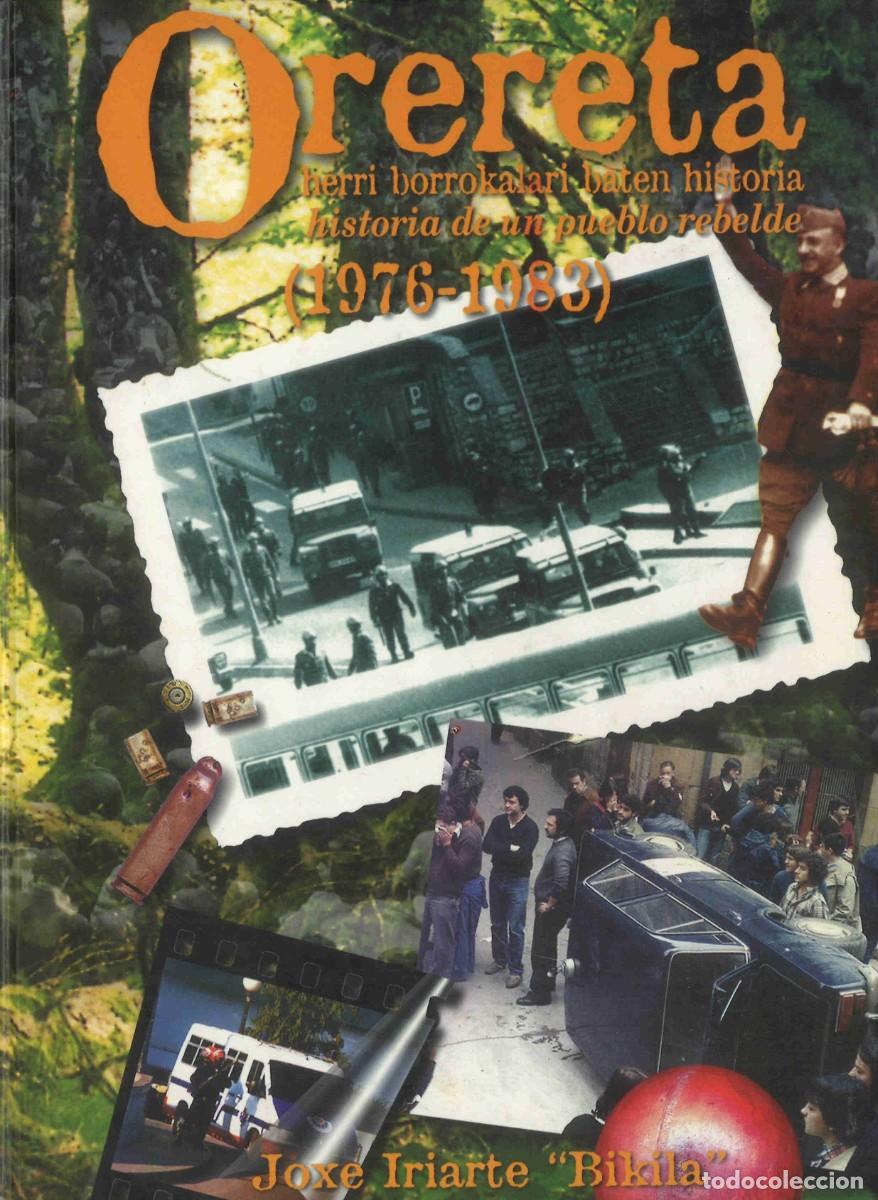 Libros de segunda mano: Orereta. Historia de un pueblo rebelde 1976-1983