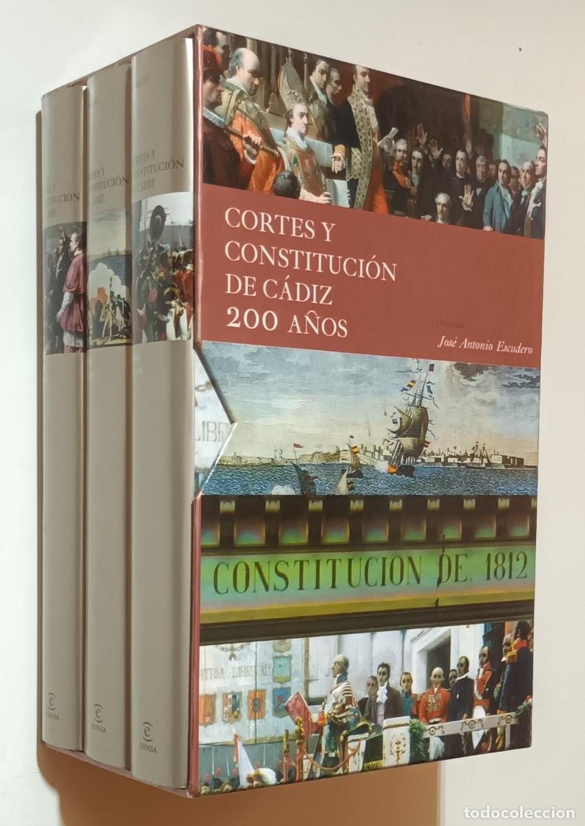 Libros de segunda mano: CORTES Y CONSTITUCI&Oacute;N DE C&Aacute;DIZ, 200 A&Ntilde;OS. TOMOS I, II y III - JOS&Eacute; ANTONIO ESCUDERO - ESPASA - 2011