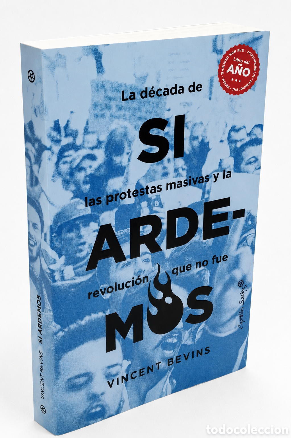Libros de segunda mano: Libro Si arde la d&eacute;cada de las protestas masivas y la revoluci&oacute;n que no fue - Vincent Bevins