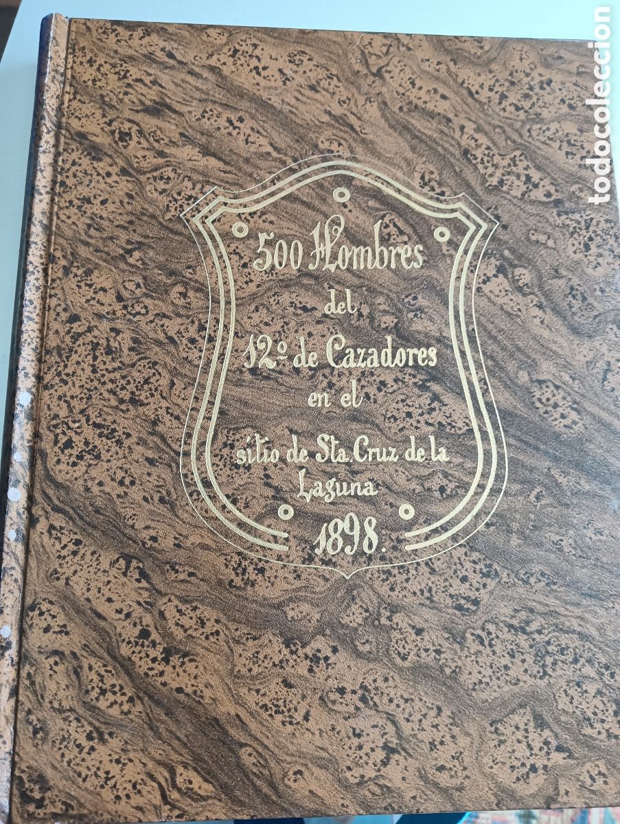 Libros de segunda mano: 500 hombres del 12&deg; de cazadores en el sitio... Guerra filipinas 1898