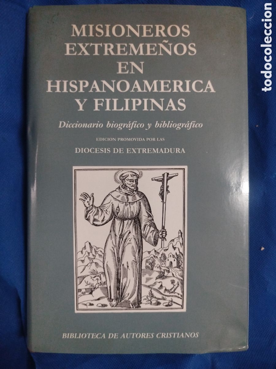 Libros de segunda mano: Misioneros extreme&ntilde;os en Hispanoam&eacute;rica y Filipinas