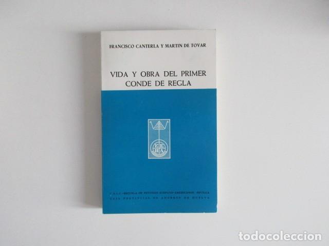 Libros de segunda mano: VIDA Y OBRA DEL PRIMER CONDE DE REGLA - FRANCISCO CANTERLA Y MARTIN DE TOVAR - CSIC SEVILLA