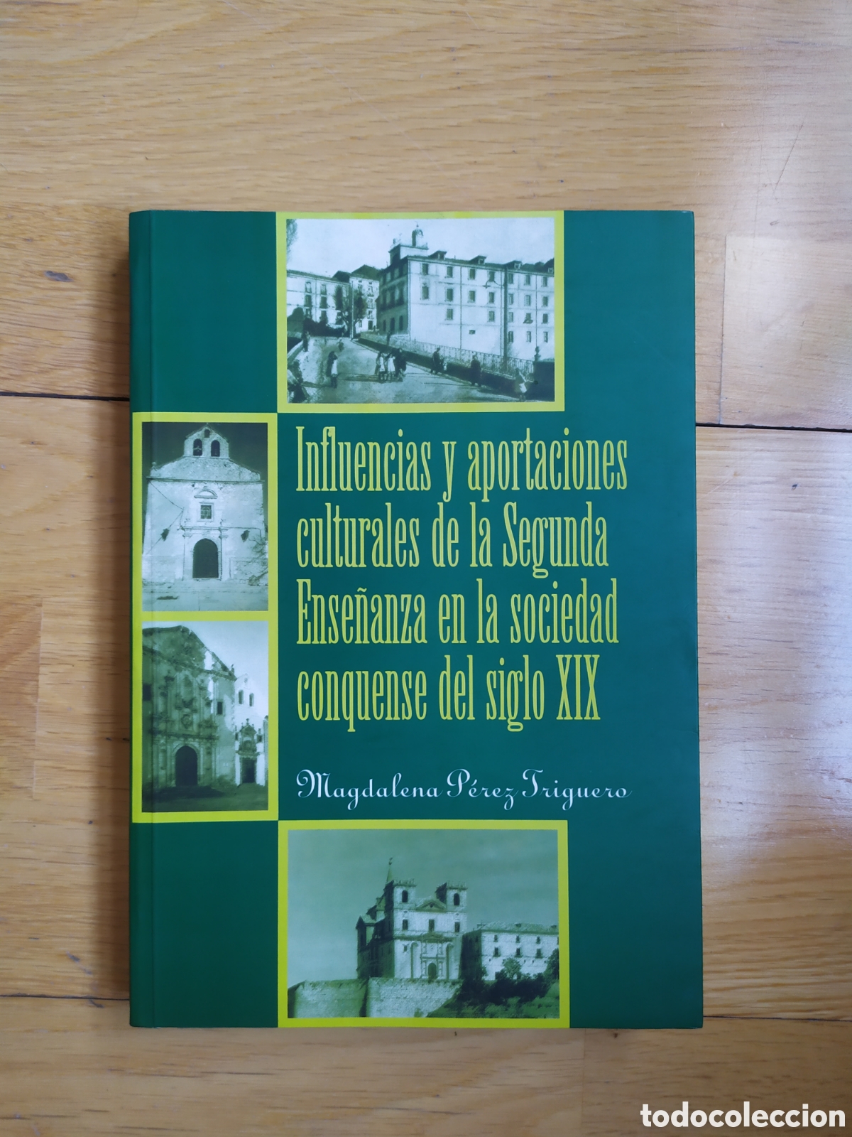 Libros de segunda mano: INFLUENCIAS Y APORTACIONES CULTURALES DE LA SEGUNDA ENSE&Ntilde;ANZA EN LA SOCIEDAD CONQUENSE DEL SIGLO XIX