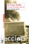 Libros de segunda mano: El caso Scala. Terrorismo de Estado y algo m&aacute;s. - Ca&ntilde;adas Gasc&oacute;n, Xavier.