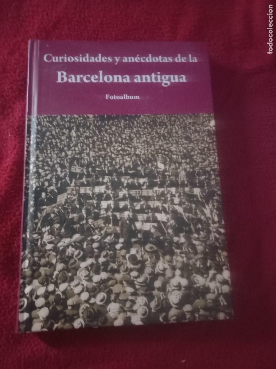 Libros de segunda mano: CURIOSIDADES Y ANECDOTAS DE LA BARCELONA ANTIGUA - FOTOALBUM - ED. ALMA - CARTONE - EN CATALAN
