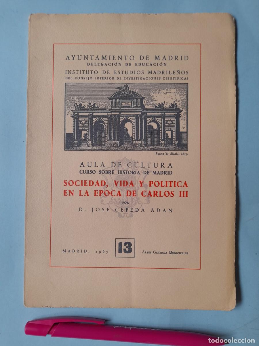 Libros de segunda mano: Sociedad, vida y pol&iacute;tica en epoca de Carlos III. Jos&eacute; Cepeda Adan. Inst Estudios Madrile&ntilde;os 1967