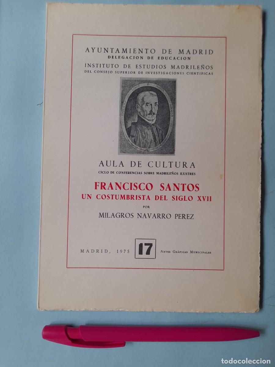 Libros de segunda mano: Francisco Santos un costumbrista del siglo XVII. Milagros Navarro P&eacute;rez. Inst Estud Madrile&ntilde;os 1975