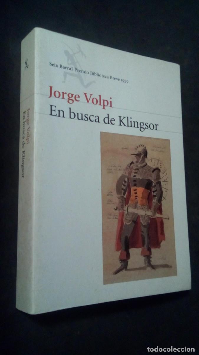Libros de segunda mano: Jorge Volpi. En busca de Klingsor. Seis Barral. Premio Biblioteca Breve, 1999. 1.&ordf; BOMBA ATOMICA