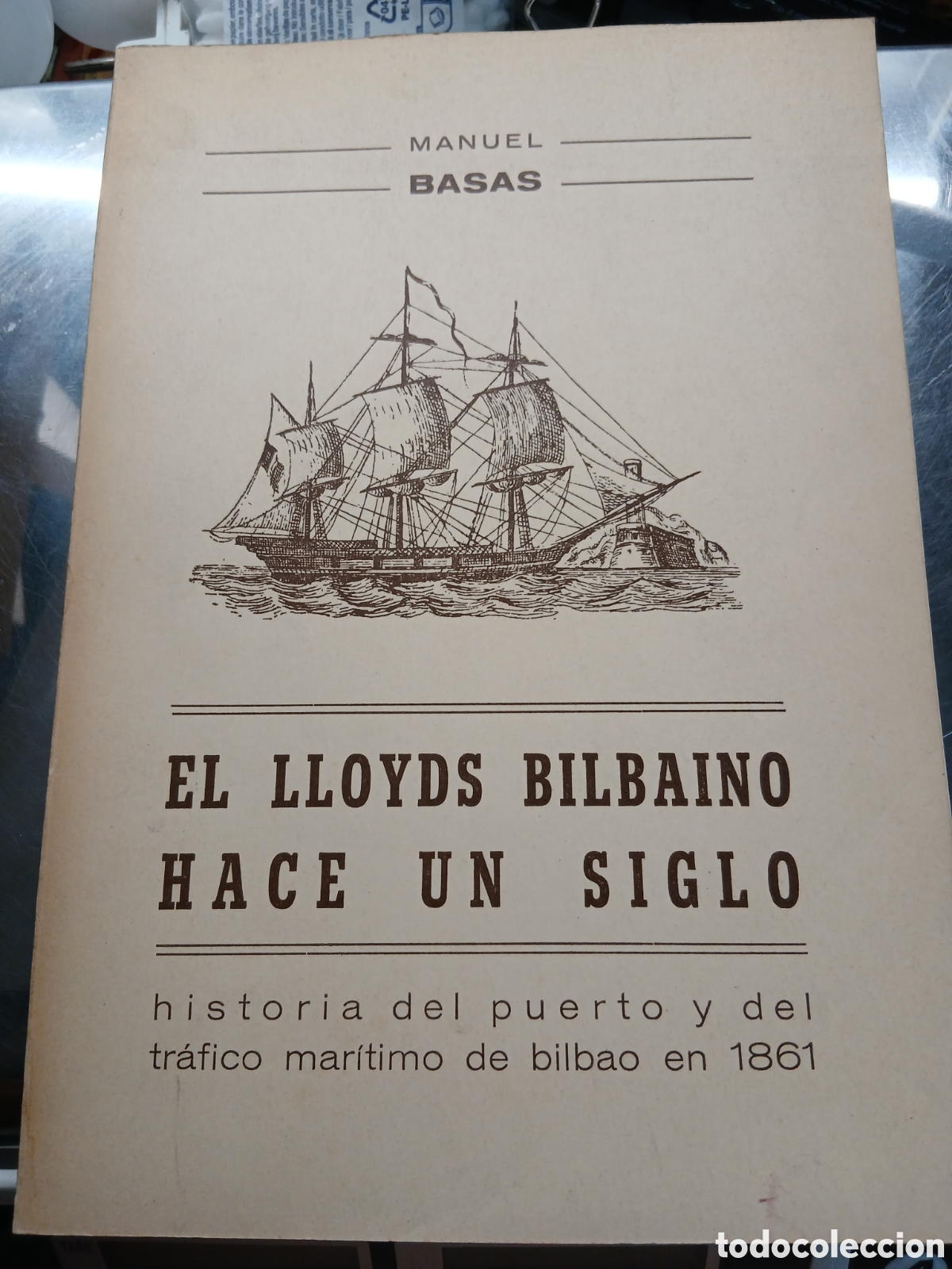 Libros de segunda mano: EL LLOYDS BILBAINO HACE UN SIGLO . MANUEL BASAS FIRMADO Y DEDICADO POR EL AUTOR!!