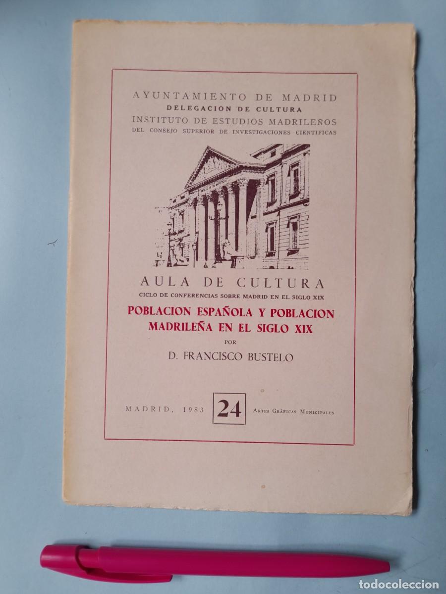 Libros de segunda mano: Poblaci&oacute;n espa&ntilde;ola y poblaci&oacute;n madrile&ntilde;a en el s XIX. Francisco Bustelo. Inst Estud Madrile&ntilde;os 1983