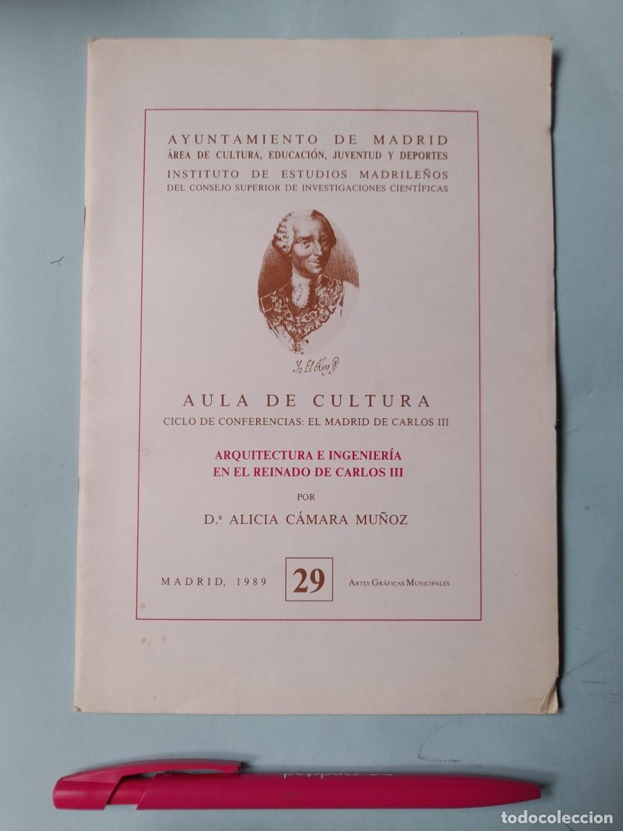 Libros de segunda mano: Arquitectura e Ingenier&iacute;a en el Madrid de Carlos III. Alicia Camara. Inst Estudios Madrile&ntilde;os 1989