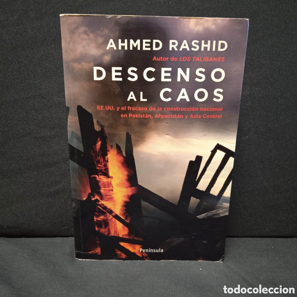 Libros de segunda mano: DESCENSO AL CAOS - AHMED RASHID - PEN&Iacute;NSULA 2009 #9709