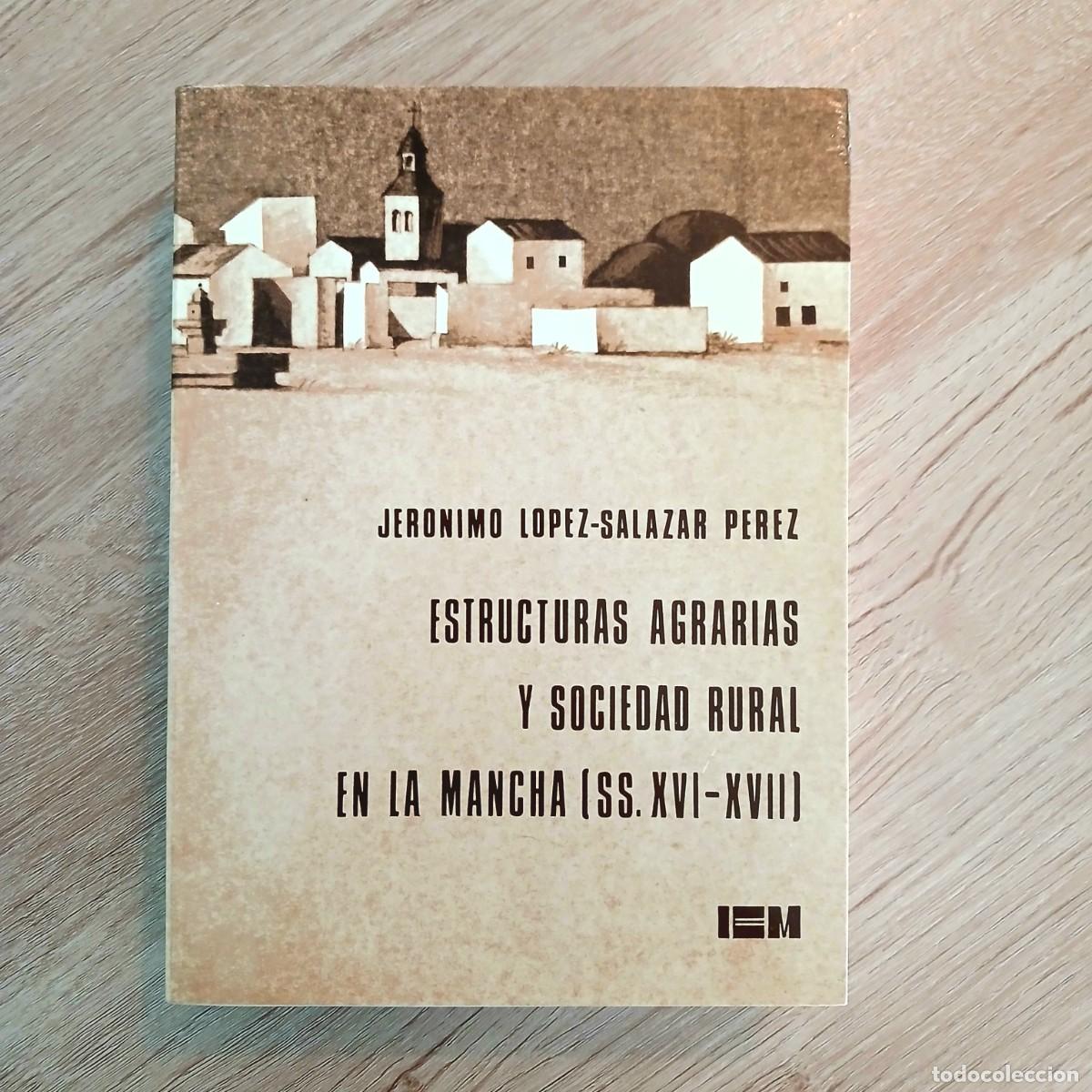 Second hand books: Estructuras agrarias y sociedad rural en la Mancha SS. XVI -XVII