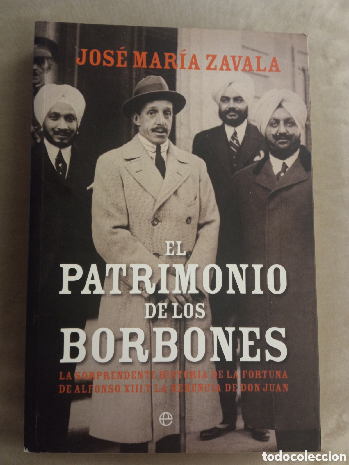 Libros de segunda mano: El patrimonio de los Borbones - Jos&eacute; Mar&iacute;a Zavala - La Esfera de los Libros