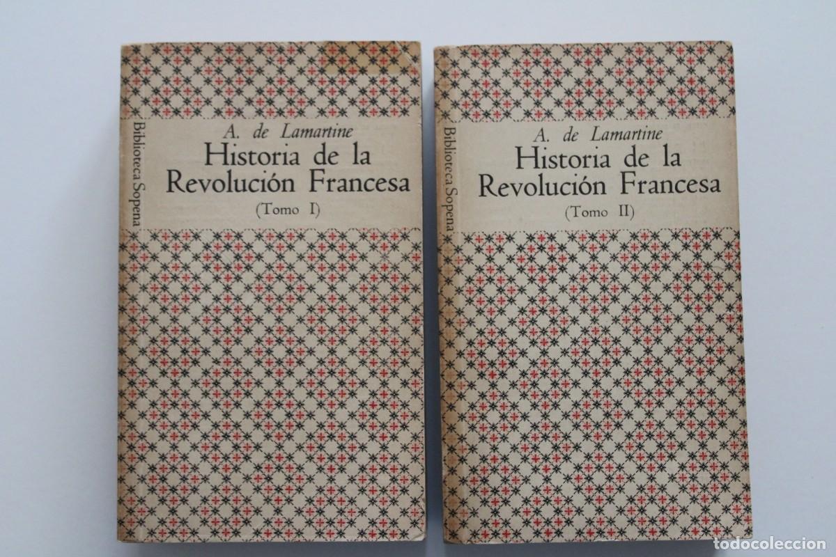 Libros de segunda mano: A. de Lamartine - Historia de la Revoluci&oacute;n Francesa Tomo I y II - Editorial Ram&oacute;n Sopena