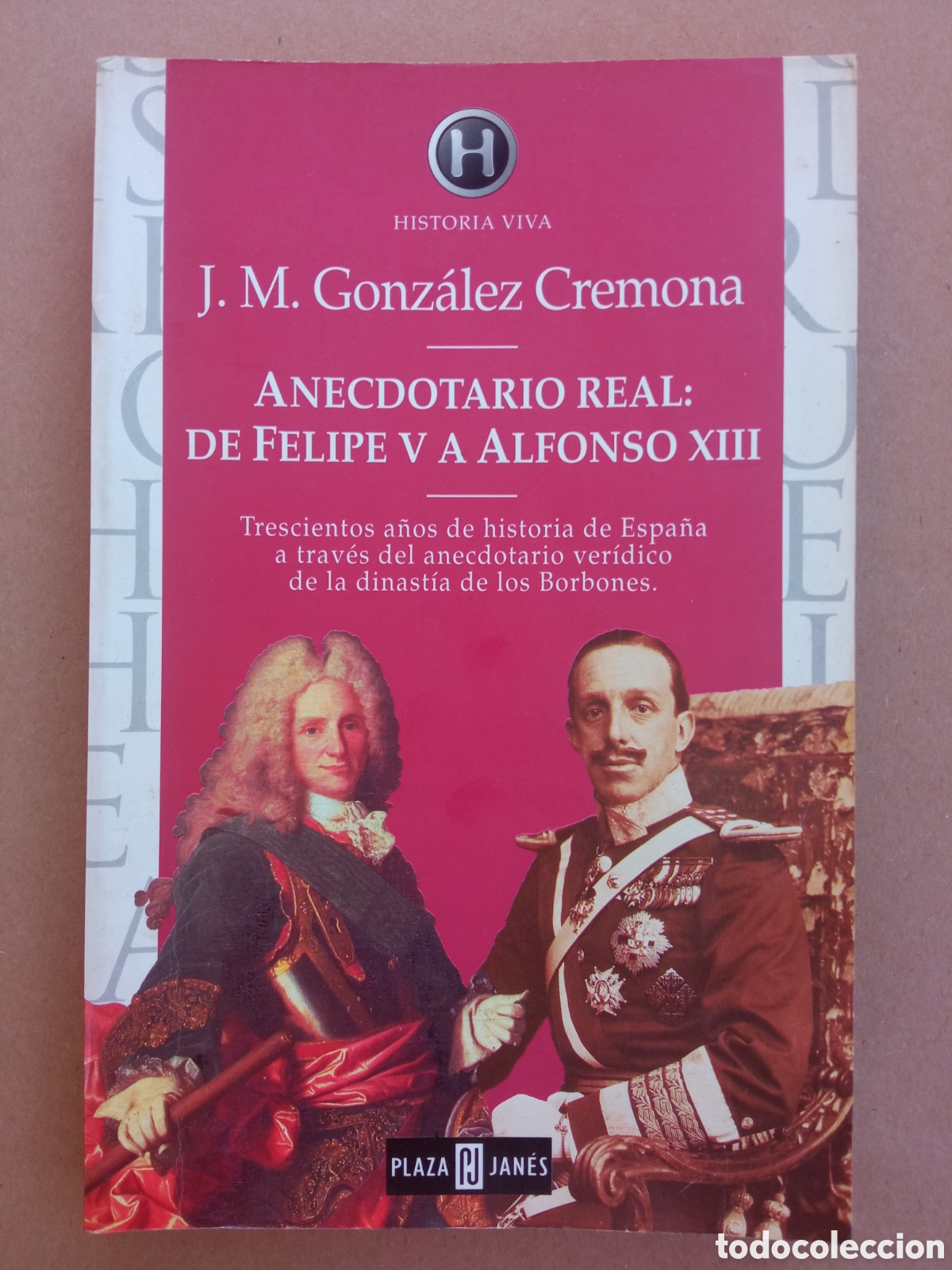 Libros de segunda mano: Anecdotario real: de Felipe V a Alfonso XIII - Gonz&aacute;lez Cremona - Plaza & Jan&eacute;s
