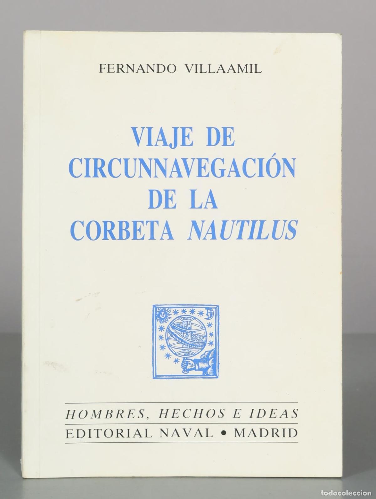 Libros de segunda mano: Viaje de circunnavegaci&oacute;n de la corbeta Nautilus - Fernando Villaamil - Editorial Naval