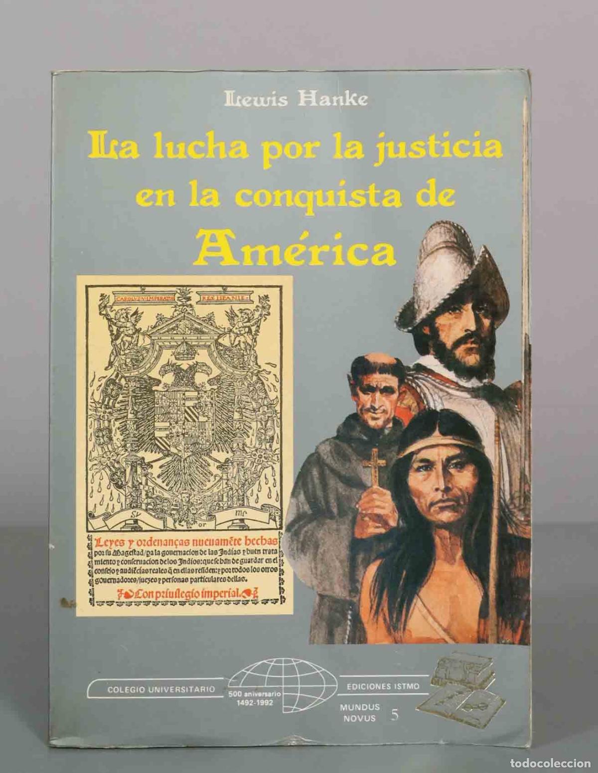 Libros de segunda mano: La lucha por la justicia en la conquista de Am&eacute;rica - Lewis Hanke - Ediciones Istmo