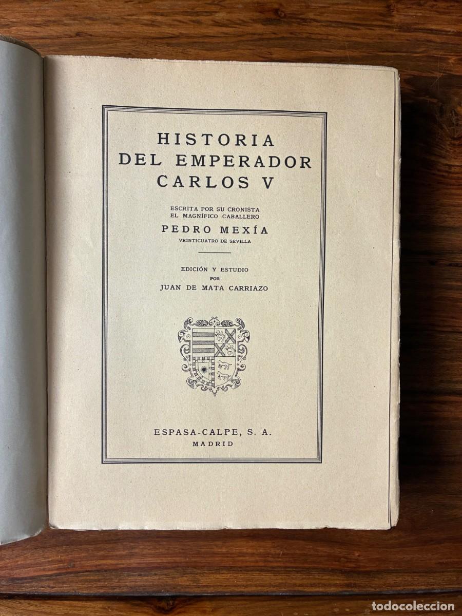 Libros de segunda mano: Historia del Emperador Carlos V. Escrita por su cronista el magn&iacute;fico caballero Pedro Mex&iacute;a. Espasa
