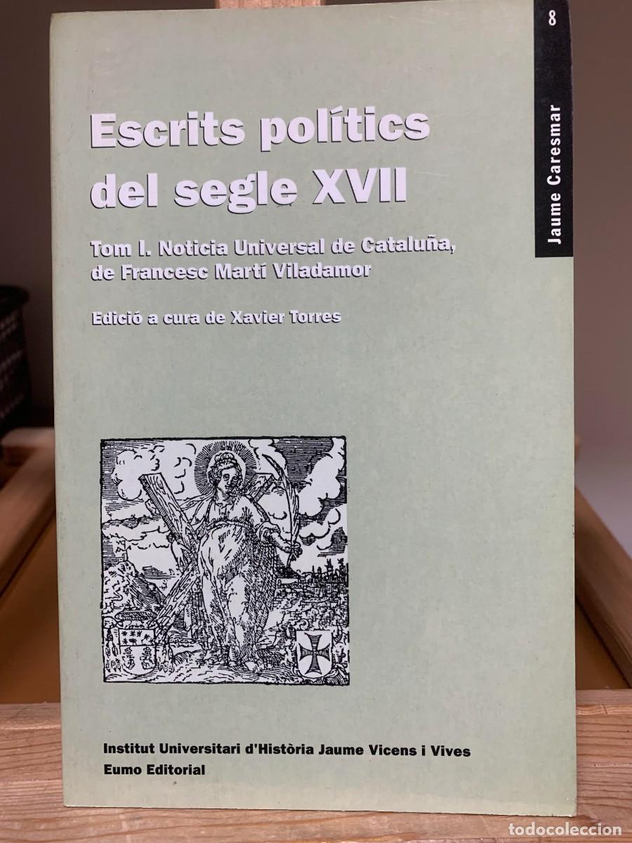Libros de segunda mano: Escrits pol&iacute;tics del segle XVII, tom I (Jaume Caresmar) Edici&oacute;n en Catal&aacute;n Formato: Tapa blanda