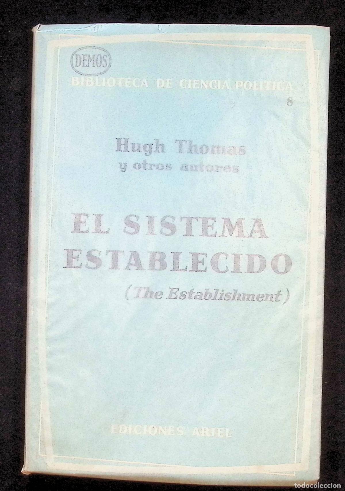 Libros de segunda mano: EL SISTEMA ESTABLECIDO. (THE ESTABLISHMENT.) - THOMAS, Hugh. Historia y pol&iacute;tica. Inglaterra.