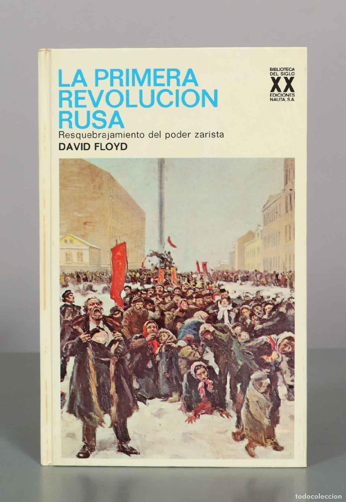 Libros de segunda mano: La primera revoluci&oacute;n rusa: Resquebrajamiento del poder zarista - David Floyd - Ediciones Nauta