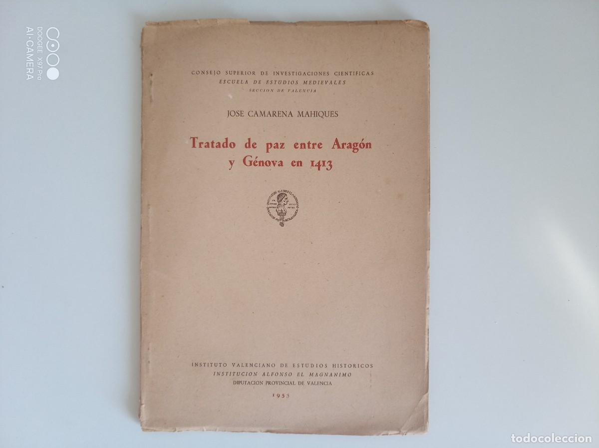 Libros de segunda mano: JOSE CAMARENA. TRATADO DE PAZ ENTRE ARAG&Oacute;N Y G&Eacute;NOVA EN 1413. 1953. FOLIO. PRIMERA EDICI&Oacute;N.