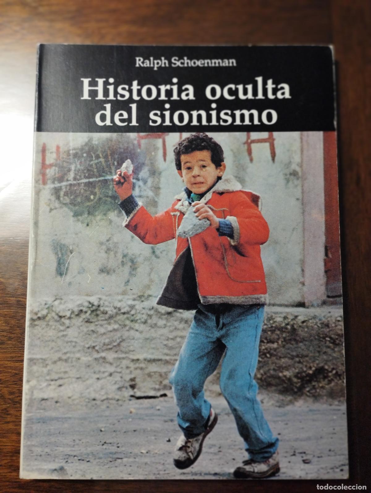 Libros de segunda mano: Historia oculta del sionismo / Ralph Schoenman / 1988