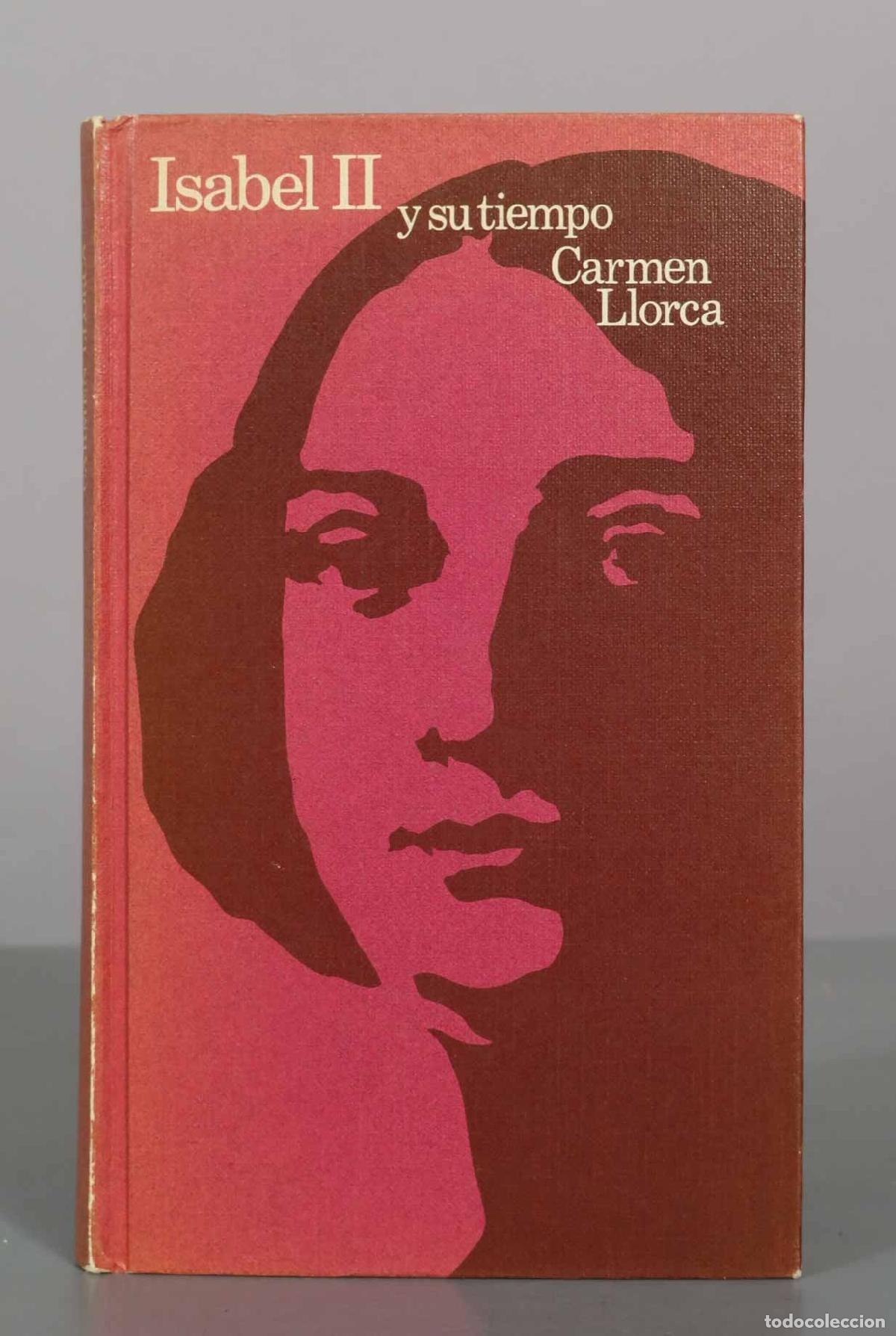 Libros de segunda mano: Isabel II y su tiempo - Carmen Llorca - C&iacute;rculo de Lectores