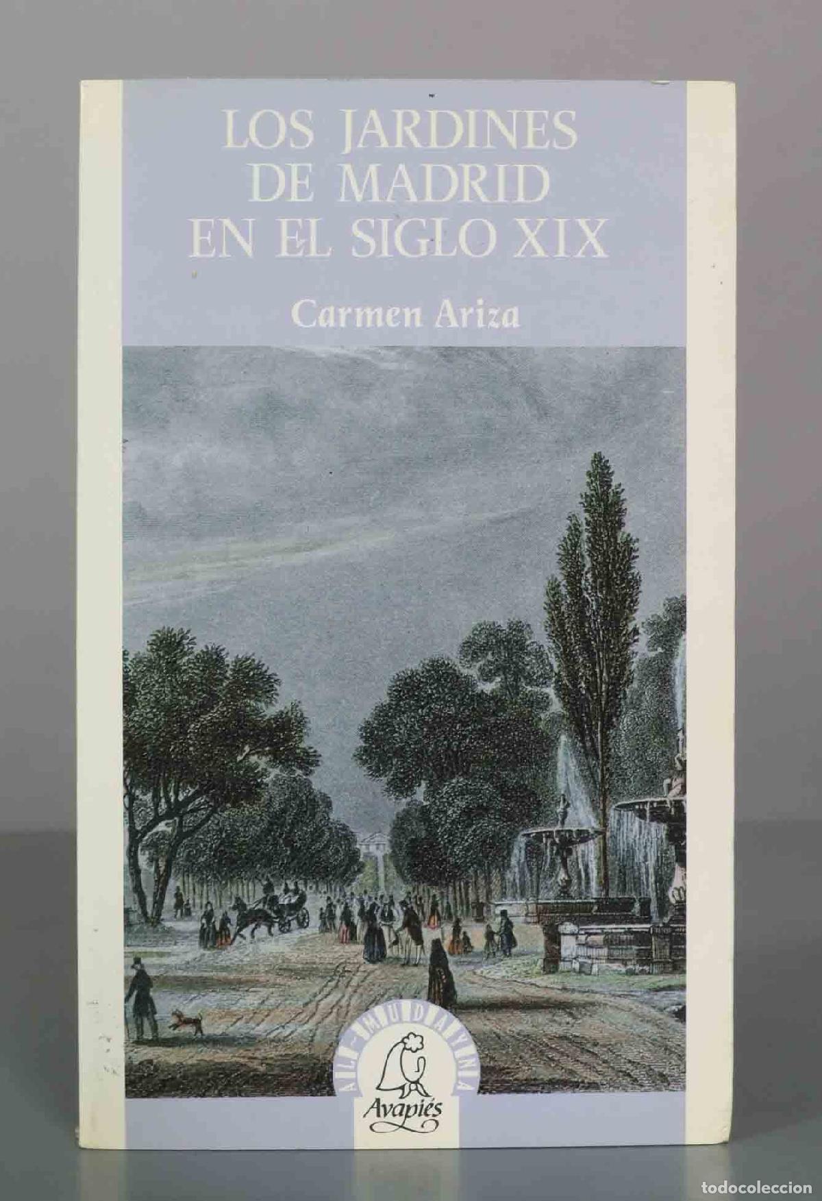 Libros de segunda mano: Los jardines de Madrid en el siglo XIX - Carmen Ariza - Editorial El Avapi&eacute;s