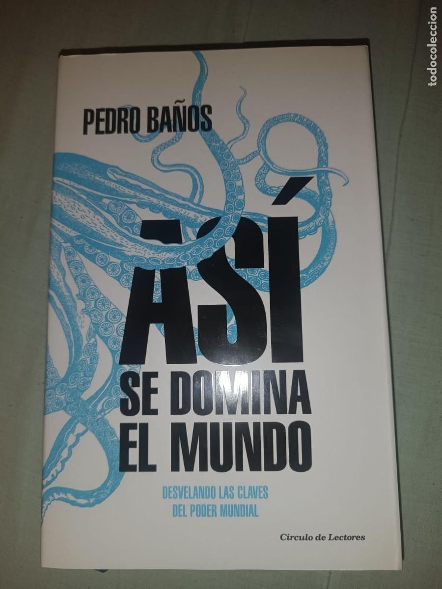 Libros de segunda mano: Asi se domina el mundo - Pedro Ba&ntilde;os (Edicion Circulo de Lectores)