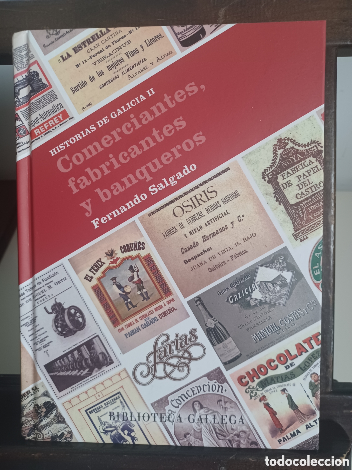 Libros de segunda mano: Historias de Galicia II. Comerciantes, fabricantes y banqueros/ Fernando Salgado/ Biblioteca Gallega