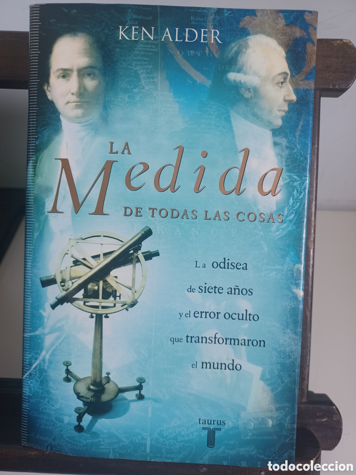 Libros de segunda mano: La medida de todas las cosas/ Ken Adler/ Taurus, 2003