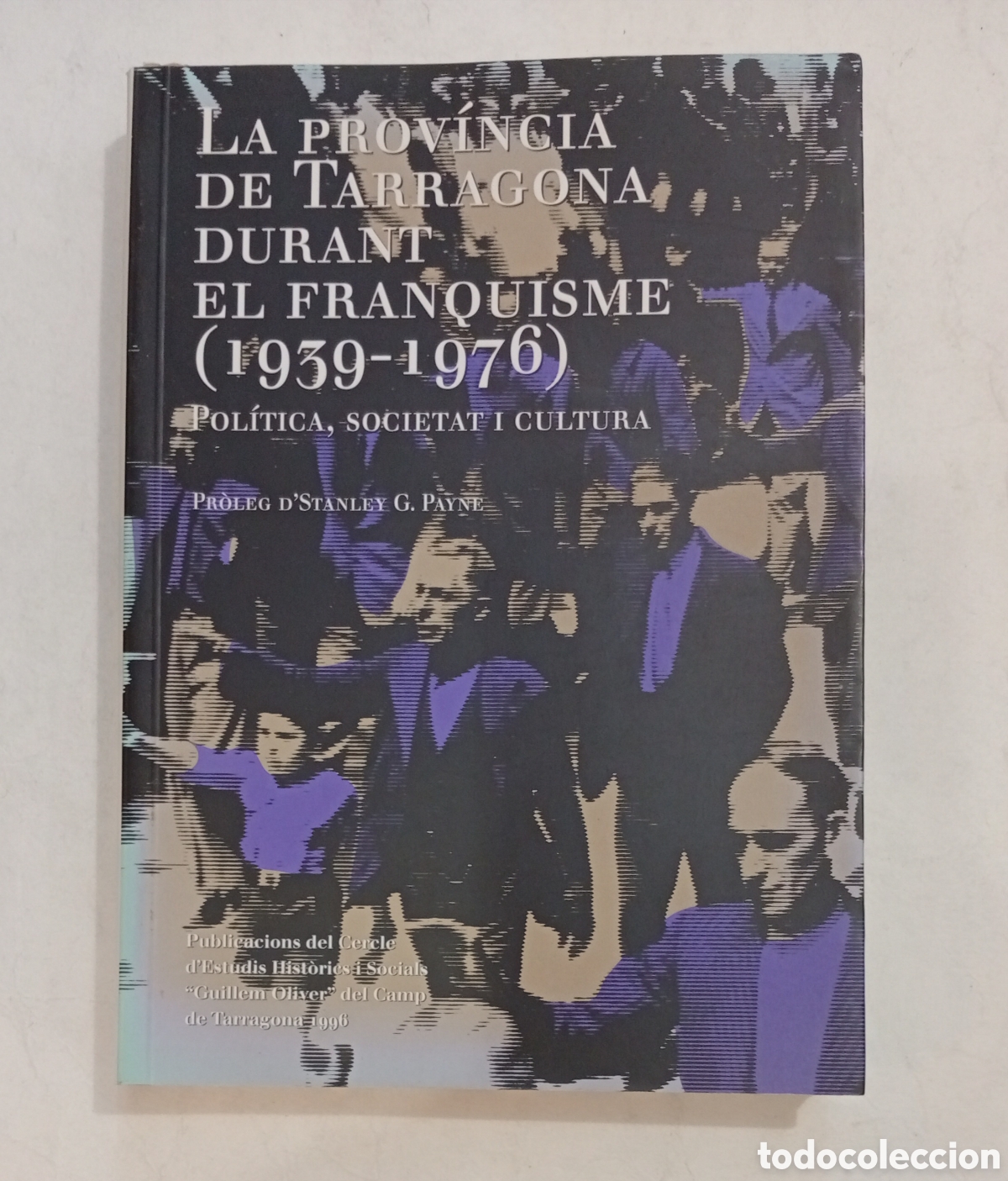 Libros de segunda mano: La provincia de Tarragona durant franquisme 1939-1976