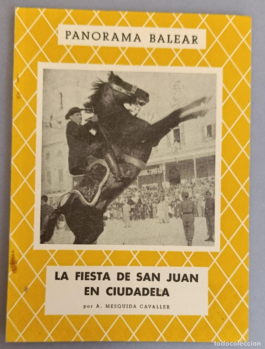 Libros de segunda mano: LA FIESTA DE SAN JUAN EN CIUDADELA, MENORCA. A. MESQUIDA CAVALLER. MALLORCA, 1955.