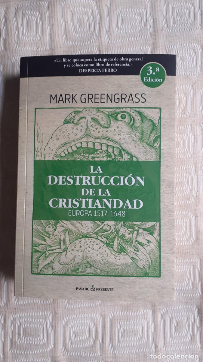 Libros de segunda mano: La destrucci&oacute;n de la cristiandad.- Mark Greengrass (Ed. Pasado Presente)