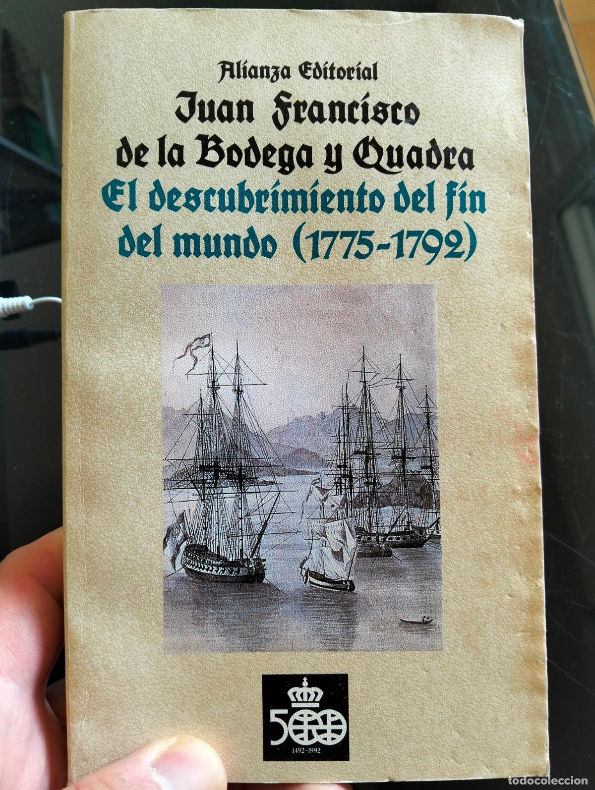 Libros de segunda mano: Raro. Historia. El Descubrimiento del Fin del Mundo, Juan Francisco de la Bodega, Alianza, 1990 L55