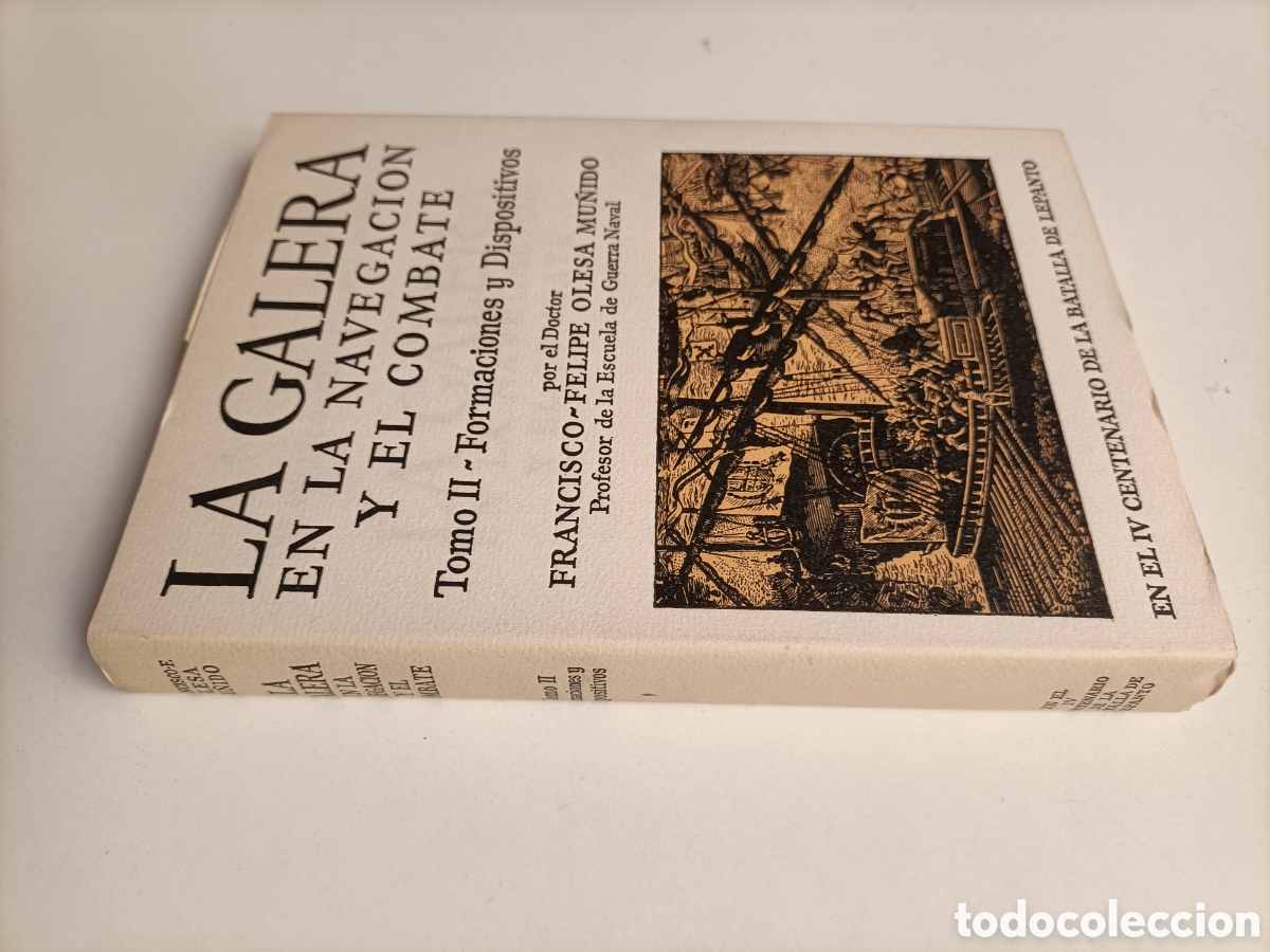 Libros de segunda mano: La galera en la navegaci&oacute;n y el combate. Tom&oacute; II Formaciones y dispositivos.