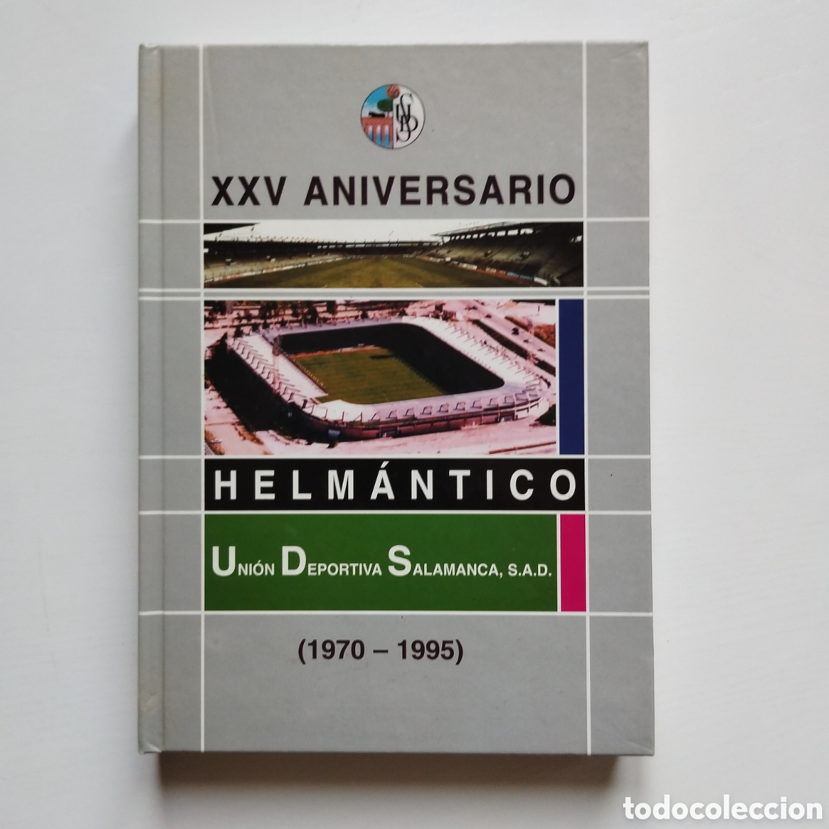 Libros de segunda mano: XXV ANIVERSARIO HELMANTICO UNI&Oacute;N DEPORTIVA SALAMANCA (1970-1995)