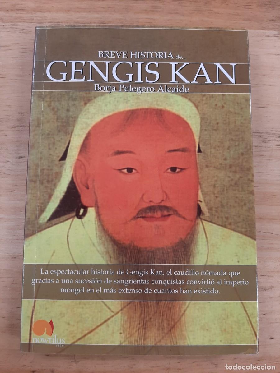 Libros de segunda mano: GENGIS KAN. BREVE HISTORIA DE... - PELEGERO ALCAIDE, BORJA - NOWTILUS S.A., EDICIONES, 2010
