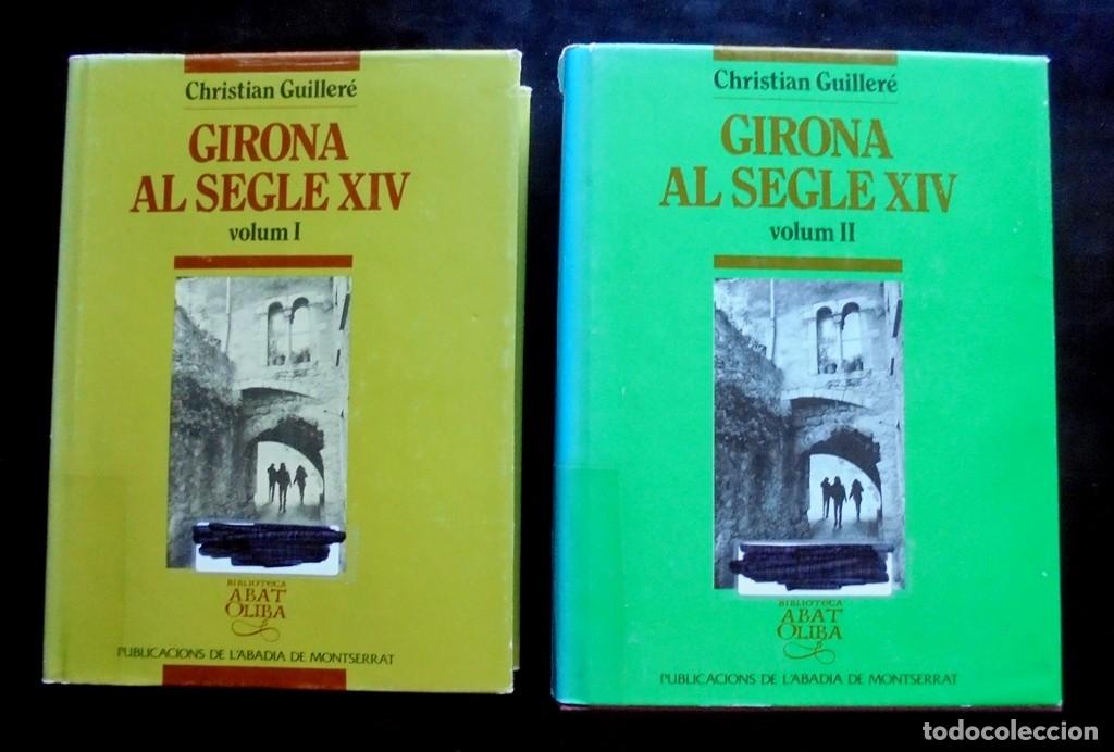 Libros de segunda mano: Girona al segle XIV vol. I-II Christian Guiller&eacute; 1&ordf; ed 1993-1994 Publicacions de l&rsquo;Abadia Montserrat