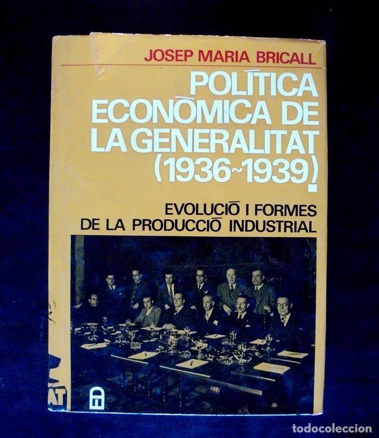 Libros de segunda mano: Josep Maria Bricall Pol&iacute;tica econ&ograve;mica de la Generalitat (1936-1939) I. Edicions 62