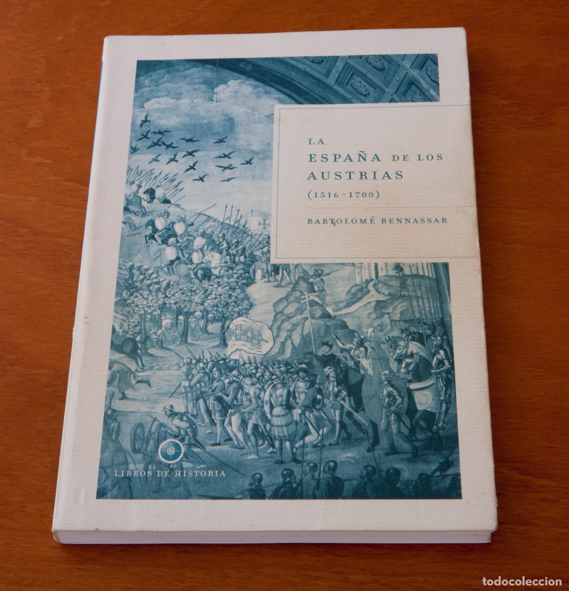 Libros de segunda mano: LA ESPA&Ntilde;A DE LOS AUSTRIAS (1516 &ndash; 1700) BARTOLOM&Eacute; BENNASSAR CR&Iacute;TICA (BARCELONA)