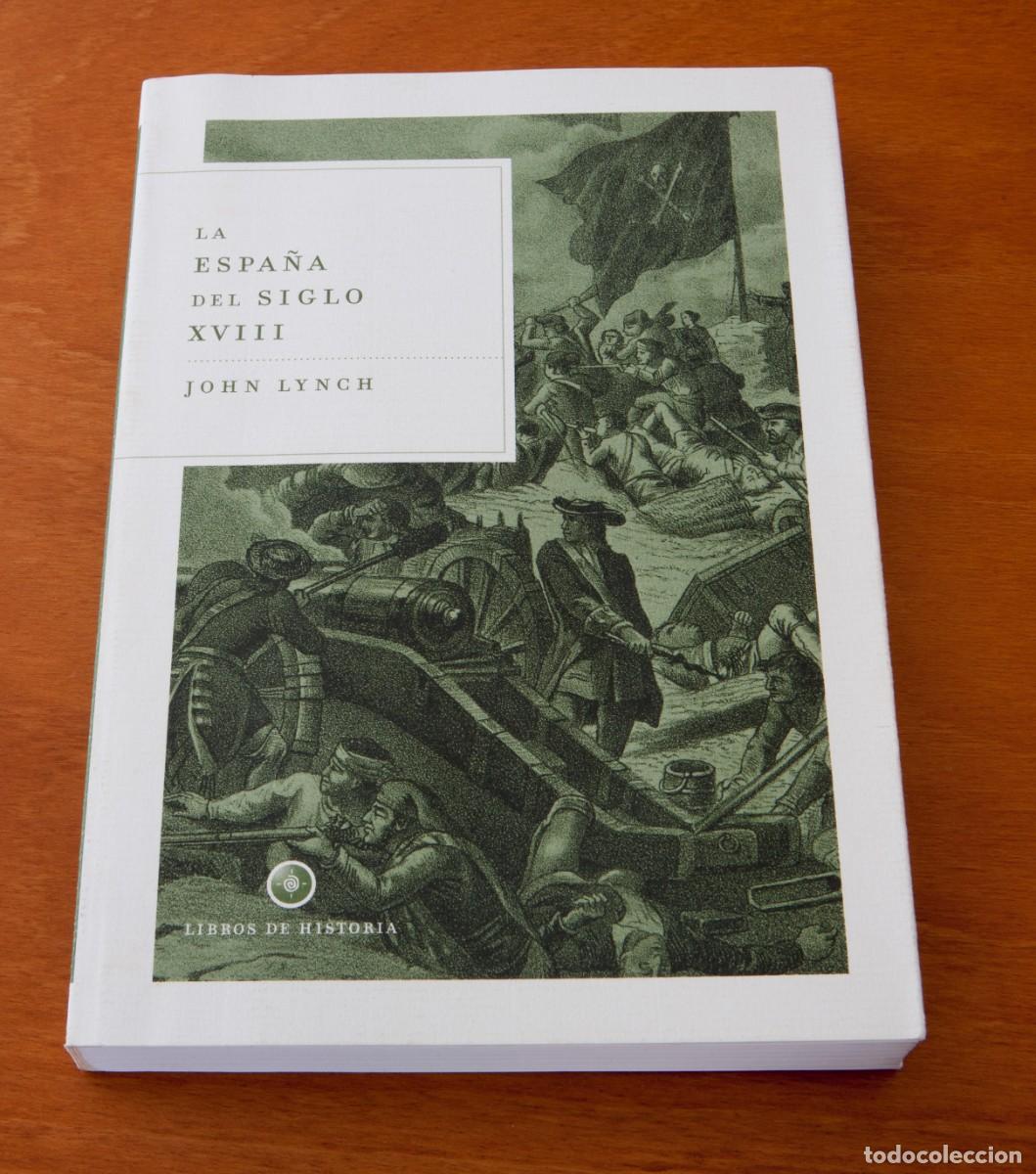 Libros de segunda mano: LA ESPA&Ntilde;A DEL SIGLO XVIII JOHN LYNCH CR&Iacute;TICA (BARCELONA)