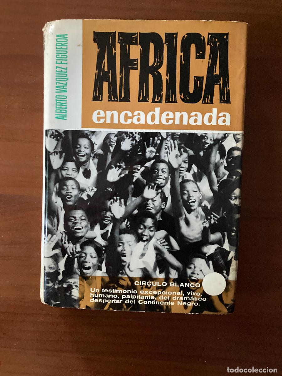 Libros de segunda mano: &Aacute;frica encadenada de Alberto V&aacute;zquez-Figueroa.