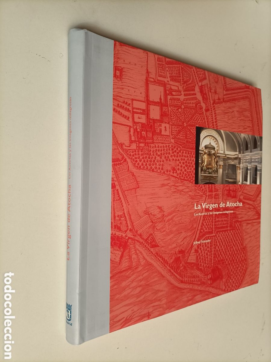 Gebrauchte B&uuml;cher: La Virgen de Atocha. Los Austrias y las im&aacute;genes milagrosas